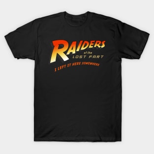 Raiders of the lost fart T-Shirt